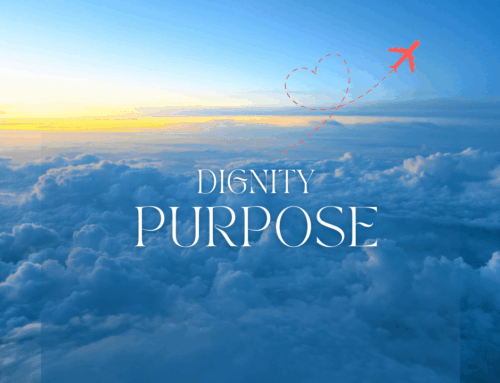 Dignity PURPOSE